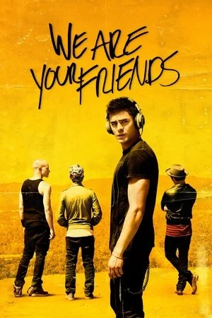 Phim Bạn Trai Tôi Là DJ - We Are Your Friends (2015)